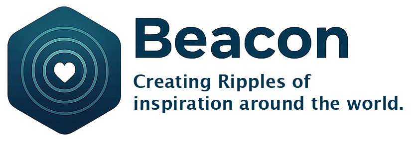 Beacon — Creating ripples of inspiration around the world.